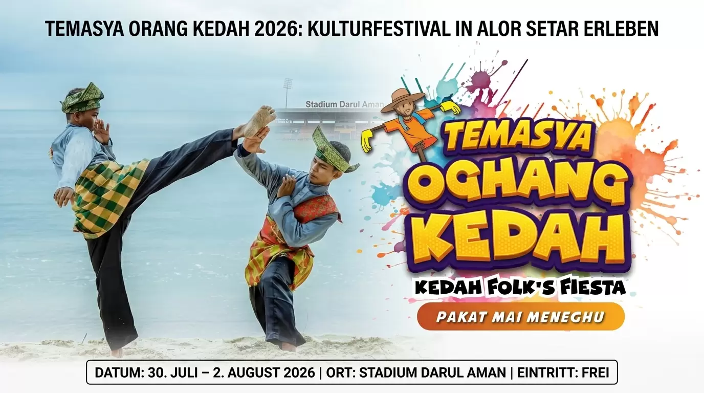 Temasya Orang Kedah 2026: Kulturfestival in Alor Setar erleben